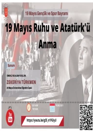                                                                 19 Mayıs Ruhu ve Atatürk'ü Anma
                                                                