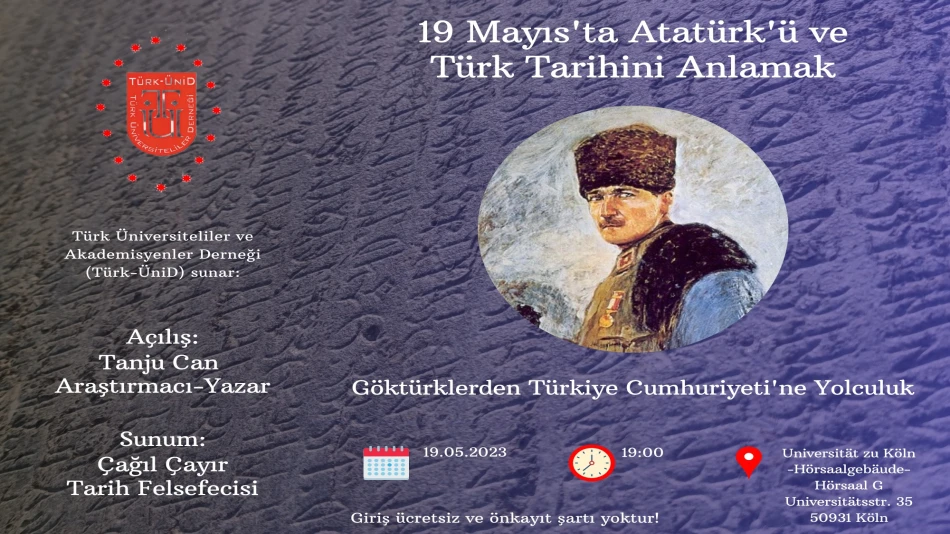                                                                                                       19 Mayıs'ta Atatürk'ü ve Türk Tarihini Anlamak / Göktürklerden Türkiye Cumhuriyeti'ne Yolculuk
                                                                                                      