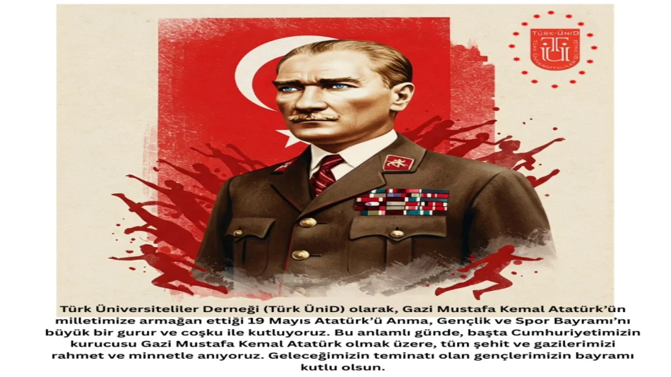19 Mayıs Atatürk'ü Anma, Gençlik ve Spor Bayramı Kutlu Olsun!